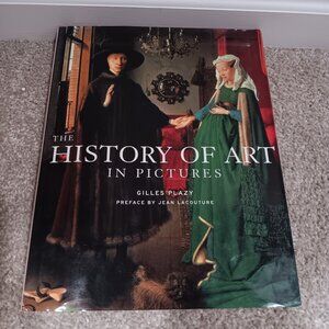 The History of Art in Pictures Gilles Plazy preface by Jean Lacouture